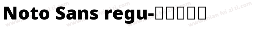 Noto Sans regu字体转换